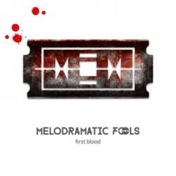 Melodramatic Fools : First Blood
